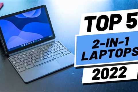 Top 5 BEST 2 In 1 Laptops of (2022)