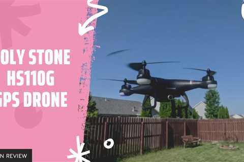 Holy Stone HS110G Drone Review, Manual | Holy Stone GPS Drone with 1080P HD Camera Footage