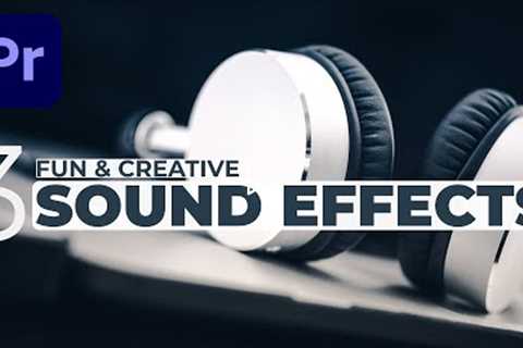 3 Fun & Creative Sound/Audio Effects for Premiere Pro