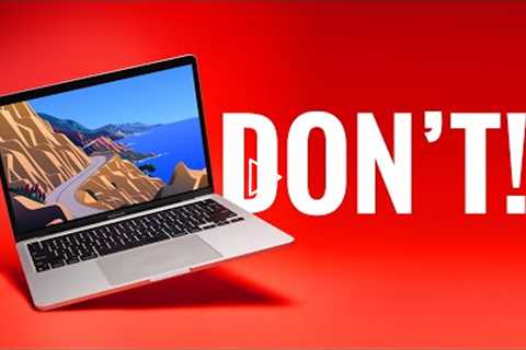 DON'T BUY the 13 M1 MacBook Pro