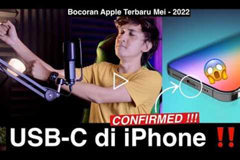 FIX🔥Apple Nyerah! Akhirnya iPhone USB-C 🥳 - Bocoran Apple Terbaru Mei 2022