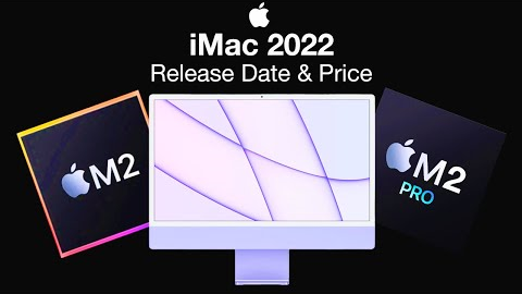 iMac 2022 Release Date and Price – M2 and M2 Pro inside?