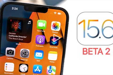 iOS 15.6 Beta 2 Released - What's New?