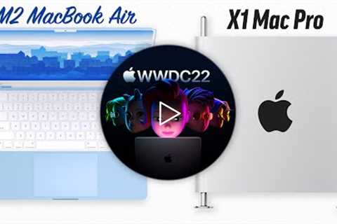 M2 MacBook Air vs X1 Mac Pro: Which Mac at WWDC? (Leaks)