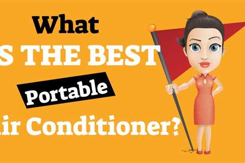 What is the best personal Portable Air Conditioner - A guide to understand the Air Conditioner