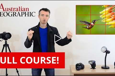 Learn Photography [Full Course] by Australian Geographic Photographer Chris Bray