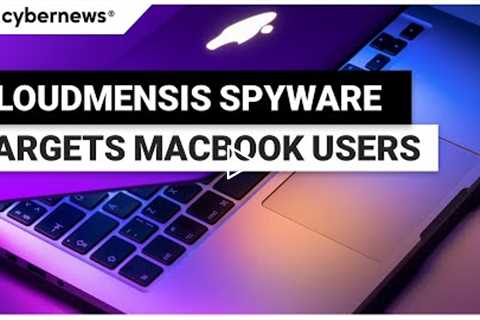 CloudMensis Spyware Targets Apple macOS Users | cybernews.com