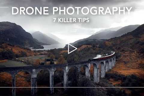 7 EASY TIPS for BETTER DRONE PHOTOGRAPHY