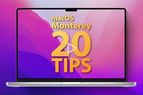 macOS Monterey: 20 Tips, Tricks, & Features You Might Have Missed