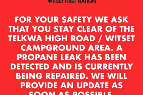 Propane leak detected near Witset Campground area