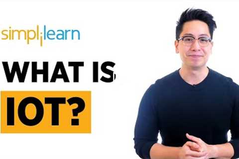 IoT In 2 Minutes | What Is IoT? | Introduction To IoT | IoT Explained | Simplilearn