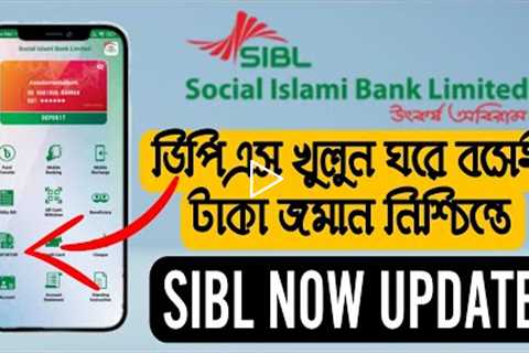 Social islami bank DPS / FDR Account Open For SIBL NOW App