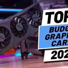 Top 5 BEST Budget Graphics Cards of [2022]