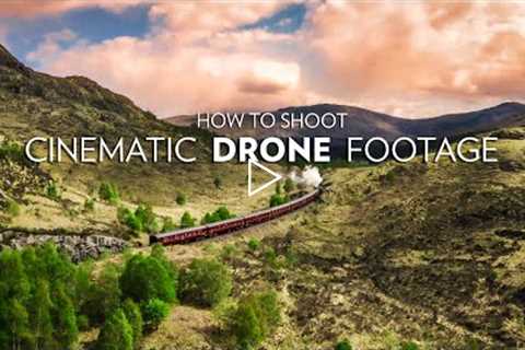 6 Tips To Improve Your DRONE Footage