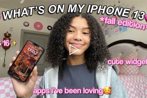 WHAT’S ON MY IPHONE 13!!💗 *fall edition*