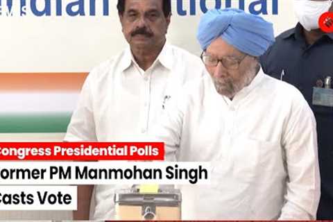 Former Prime Minister Manmohan Singh Casts Vote In Congress Presidential Elections