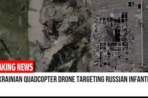 Ukrainian quadcopter drone targeting Russian infantry.