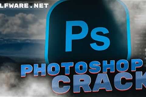 Adobe Photoshop Crack| Photoshop Free 2022 | download photoshop for PC by Selfw4re