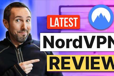 NordVPN Review 2022 - Top 5 Things You MUST Know