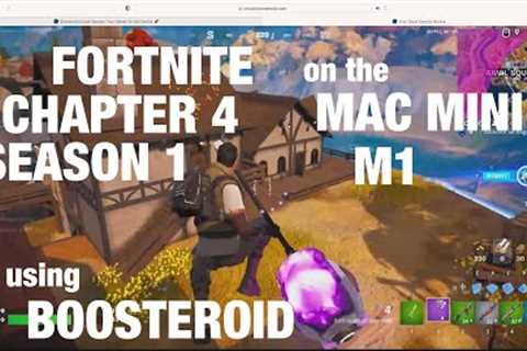 Fortnite Chapter 4 Season 1 on the Mac Mini M1 Using Boosteroid