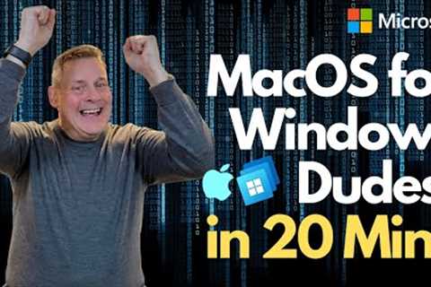 MacOS for Windows Dudes In 20 Mins!