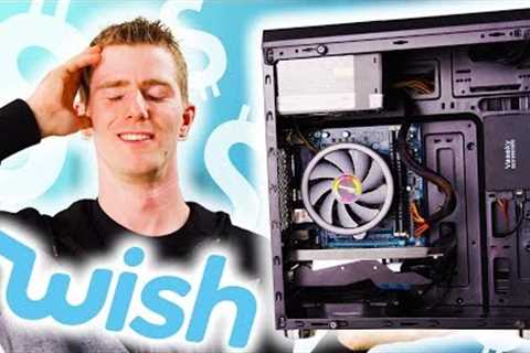 Building a PC... using only Wish.com