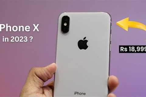 iPhone X - Best iPhone under 20,000 ? Should you Buy in 2023 ?