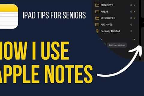 iPad Tips for Seniors: How I Use Apple Notes
