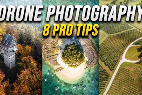 8 TIPS That ACTUALLY Improve Your Drone Photography!