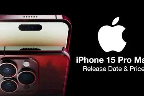 iPhone 15 Pro Max Release Date and Price – NEW COLORS LEAKED!!