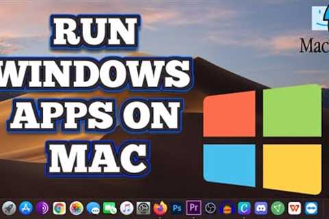 How To Run Windows Apps on MacOS | Install Windows Applications on MacOS | 2022! Tutorial 🔧