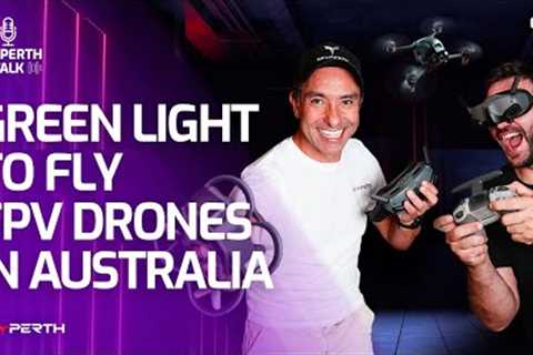 Green light to fly FPV Drones in Australia!