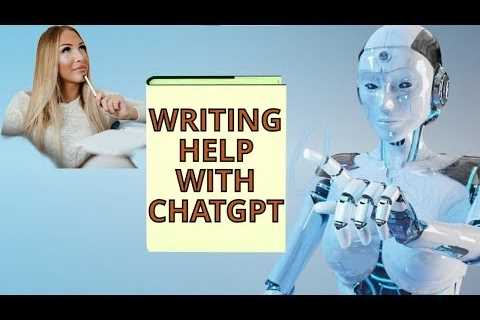 Writing Help Using ChatGPT | How To Use ChatGPT To Write (With Examples!)