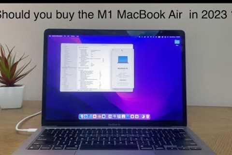 Should you buy the M1 Mac Book Air in 2023?