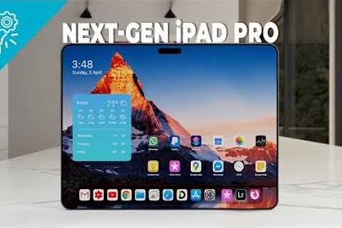 The Next Gen iPad Pro - What to Expect!