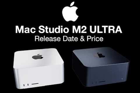 Mac Studio M2 ULTRA Release Date and Price - Is M2 ULTRA Coming??