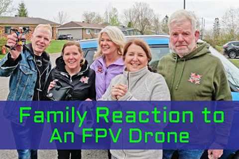 My Family''s Reaction to my FPV Drone Flying