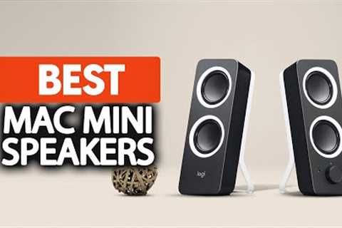 Best Speakers For Mac Mini in 2023 (Top 5 Picks For Any Budget)