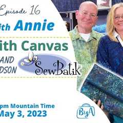 S3, Ep 16: Sew with Canvas with Bruce and Diane Magidson (LIVE with Annie)
