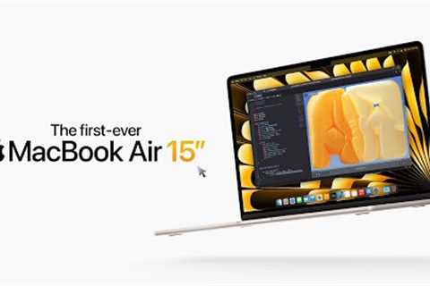 The first-ever MacBook Air 15” | Apple
