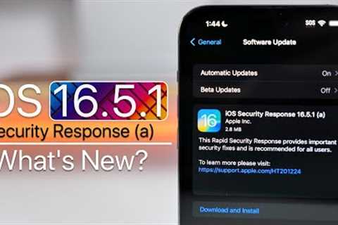 iOS Security Response 16.5.1 (a) is Out! - What''s New?