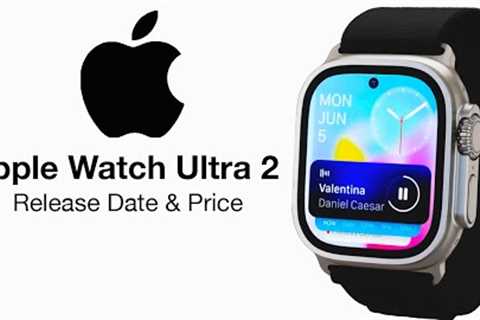 Apple Watch Ultra 2 Release Date and Price – 3x BETTER BATTERY LIFE UPGRADES!