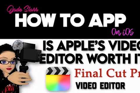 Is Apple''s Video Editor Worth it? Final Cut Pro for iPad - How To App on iOS! - EP 965 S11