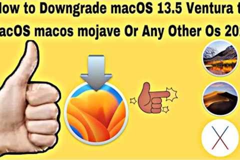 How to Downgrade macOS 13.5 Ventura to MacOS macos mojave Or Any Other Os 2023