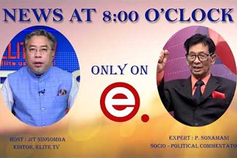 Elite TV - News At 8:00 O''Clock - 17th August  2023
