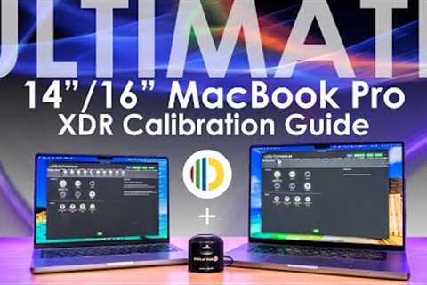 Ultimate Calibration Guide for Apple 14 & 16 MacBook Pro XDR Display - This is the way!