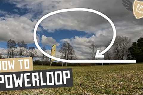 How To Powerloop an FPV Drone For Beginner and Advanced Pilots, An In-Depth Look