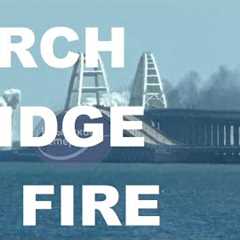 THE KERCH BRIDGE IS HIT AGAIN, IS IT DONE FOR GOOD? || 2023