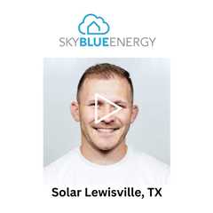 Solar Lewisville, TX - Sky Blue Energy - Solar Installers