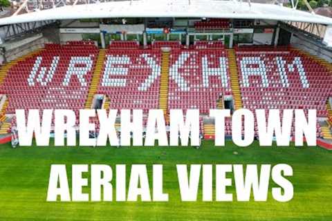 Welcome To Wrexham an Aerial Tour